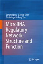 Shuiming Cai, Shuiming et al Cai, Zengron Liu, Zengrong Liu, Jianwe Shen, Jianwei Shen... - MicroRNA Regulatory Network: Structure and Function