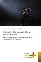 Luzaack Stivens Niessaou Bouatake - Connaitre les plans de Dieu pour l'Homme