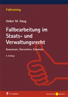 Volker M Haug, Volker M. Haug - Fallbearbeitung im Staats- und Verwaltungsrecht