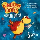 Dougie Poynter &amp; Tom Fletcher, Tom Fletcher, Dougie Poynter, Dougie Poynter &amp; Tom Fletcher - Dinosaur That Pooped Adventures! (Audio book)