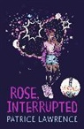 Patrice Lawrence, Lawrence Patrice - Rose, Interrupted