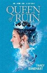 Tracy Banghart, Banghart Tracy - Queen of Ruin