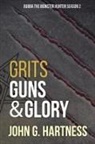 John G. Hartness - Grits, Guns, & Glory