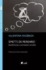 Valentina Pazienza - Smetti di pensare! Overthinking e ruminazione mentale