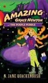 N. Jane Quackenbush - Amazing Grace Newton and The Purple Puddle