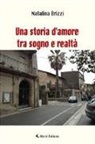 Natalina Brizzi - Una storia d'amore tra sogno e realtà