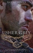 Nicole Henser - Usher Grey - Götterdämmerung