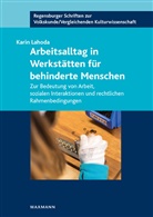 Karin Lahoda - Arbeitsalltag in Werkstätten für behinderte Menschen