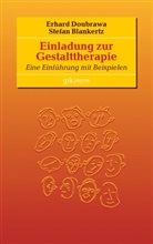 Stefan Blankertz, Erhar Doubrawa, Erhard Doubrawa - Einladung zur  Gestalttherapie