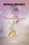 Mustafa K. Topaloglu - Evlilikte Güzel Gecim