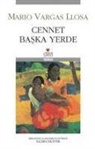 Mario Vargas Llosa - Cennet Baska Yerde