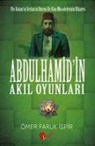 Ömer Faruk ispir - Abdülhamidin Akil Oyunlari