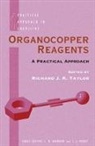 Richard J. K. Taylor, Taylor, Richard J. K. Taylor, Taylor Richard J. K. - Organocopper Reagents: A Practical Approach