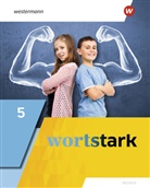 Annik Blanke, Annika Blanke, Augus Busse, August Busse, Holger Döding, Holger u a Döding... - wortstark - Allgemeine Ausgabe 2019: wortstark - Allgemeine Ausgabe 2019