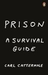 Carl Cattermole - Prison: A Survival Guide