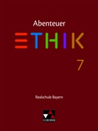 Verena Schmid Blumer, Lar Fischer, Lars Fischer, Stefani Haas, Stefanie Haas, Jörg Peters... - Abenteuer Ethik, Realschule Bayern: Abenteuer Ethik Bayern Realschule 7