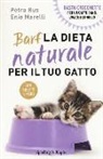 Enio Marelli, Petra Rus, V. Raimondi - Barf. La dieta naturale per il tuo gatto