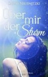 Sarah Nierwitzki - Über mir der Sturm
