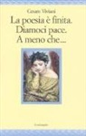 Cesare Viviani - La poesia è finita. Diamoci pace, A meno che