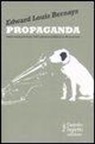 Edward L. Bernays - Propaganda. Della manipolazione dell'opinione pubblica in democrazia