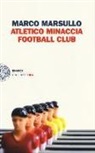 Marco Marsullo - Atletico minaccia football club