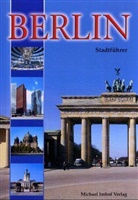Michael Imhof - Berlin, Stadtführer für die neue Hauptstadt