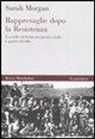 Sarah Morgan - Rappresaglie dopo la Resistenza. L'eccidio di Schio tra guerra civile e guerra fredda