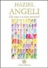 Haziel, O. Neugebauer - Angeli. Chi sono e a cosa servono?