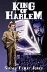 Steven Philip Jones - King of Harlem