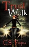 C. S. Fuqua - Trust Walk
