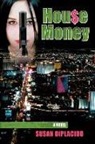 Susan Diplacido - House Money