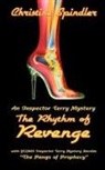 Christine Spindler - The Rhythm of Revenge and The Pangs of Prophecy