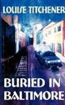 Louise Titchener - Buried in Baltimore