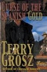 Terry Grosz - Curse Of The Spanish Gold