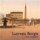 Louis Couperus, Helmut Hafner - Lucrezia Borgia, Audio-CD, MP3 (Hörbuch)