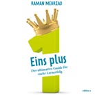 Raman Mehrzad, Thomas Jahn - Eins plus - Der ultimative Guide für mehr Lernerfolg, Audio-CD, MP3 (Hörbuch)