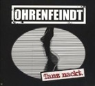 Ohrenfeindt - Tanz nackt., 1 Audio-CD (Livre audio)