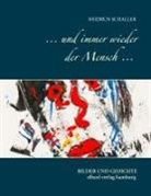 Heidrun Schaller - ... und immer wieder der Mensch ...