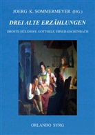 Annette von Droste-H¿lshoff, Annette vo Droste-Hülshoff, Annette von Droste-Hülshoff, Eb, Marie Von Ebner-Eschenbach, Jeremia Gotthelf... - Drei alte Erzählungen