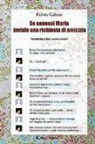 Fulvio Galessi - Se conosci Maria inviale una richiesta di amicizia