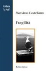 Massimo Castellano - Fragilità