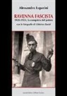 Alessandro Luparini, U. David - Ravenna fascista. 1921-1925. La conquista del potere
