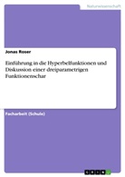 Jonas Roser - Einführung in die Hyperbelfunktionen und Diskussion einer dreiparametrigen Funktionenschar