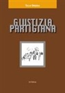 Tullio Omezzoli - Giustizia partigiana