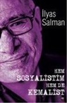 Ilyas Salman - Hem Sosyalistim Hem De Kemalist