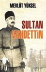 Mevlüt Yüksel - Sultan Vahdettin