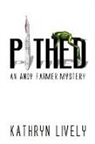 Kathryn Lively - Pithed: An Andy Farmer Mystery
