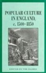 Tim Harris - Popular Culture in England, C. 1500 1850