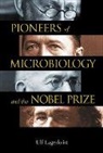 Ulf Lagerkvist, Ulf (Goteborg Univ Lagerkvist, Lagerkvist Ulf, Lagerkvist Ulf - Pioneers Of Microbiology And The Nobel Prize