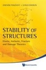 Zdenek P Bazant, Zdenek P. Bazant, Bazant Zdenek P, Luigi Cedoliin, Luigi Cedolin, Cedolin Luigi... - Stability Of Structures: Elastic, Inelastic, Fracture And Damage Theories